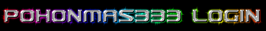 Pohonmas333 Login